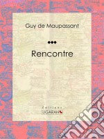 Rencontre. E-book. Formato EPUB ebook