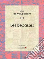 Les Bécasses. E-book. Formato EPUB ebook