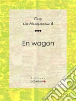 En wagon. E-book. Formato EPUB ebook