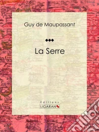 La Serre. E-book. Formato EPUB ebook