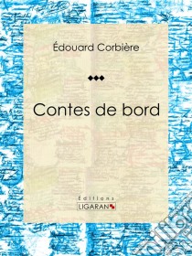 Contes de bord. E-book. Formato EPUB ebook di Ligaran