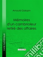 Mémoires d&apos;un cambrioleur retiré des affaires. E-book. Formato EPUB ebook