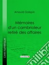 Mémoires d&apos;un cambrioleur retiré des affaires. E-book. Formato EPUB ebook