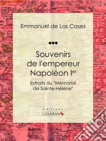 Souvenirs de l'empereur Napoléon IerExtraits du 