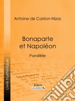 Bonaparte et NapoléonParallèle. E-book. Formato EPUB ebook