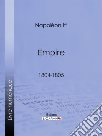 Empire1804-1805. E-book. Formato EPUB ebook di Ligaran