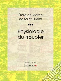 Physiologie du troupier. E-book. Formato EPUB ebook di Ligaran