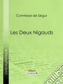 Les deux nigauds. E-book. Formato EPUB ebook di Ligaran