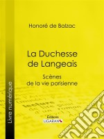 La Duchesse de Langeais. E-book. Formato EPUB ebook