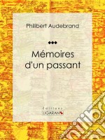 Mémoires d&apos;un passant. E-book. Formato EPUB ebook