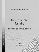 Une double famille. E-book. Formato EPUB ebook