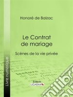 Le Contrat de mariage. E-book. Formato EPUB ebook