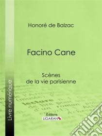 Facino Cane. E-book. Formato EPUB ebook di Honoré de Balzac