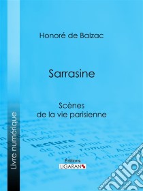 Sarrasine. E-book. Formato EPUB ebook di Honoré de Balzac