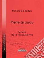 Pierre Grassou. E-book. Formato EPUB ebook