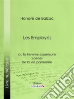 Les Employésou la Femme supérieure. E-book. Formato EPUB ebook