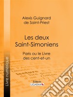 Les deux Saint-SimoniensParis ou le Livre des cent-et-un. E-book. Formato EPUB ebook