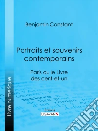Portraits et Souvenirs contemporains, suivi d'une lettre de Jefferson, président des États-Unis, à Madame de StaelParis ou le Livre des cent-et-un. E-book. Formato EPUB ebook