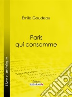 Paris qui consomme. E-book. Formato EPUB ebook