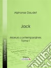 JackMoeurs contemporaines - Tome I. E-book. Formato EPUB ebook