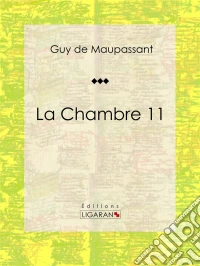 La Chambre 11Nouvelle érotique. E-book. Formato EPUB ebook