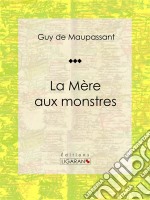 La Mère aux monstresNouvelle. E-book. Formato EPUB ebook