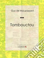 TombouctouNouvelle historique et militaire. E-book. Formato EPUB ebook