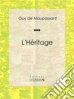 L&apos;HéritageNouvelle. E-book. Formato EPUB ebook