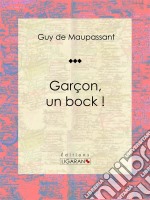 Garçon, un bock !Nouvelle. E-book. Formato EPUB ebook