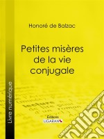 Petites misères de la vie conjugale. E-book. Formato EPUB ebook