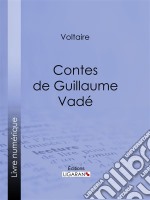 Contes de Guillaume Vadé. E-book. Formato EPUB ebook