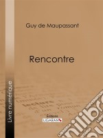 Rencontre. E-book. Formato EPUB ebook