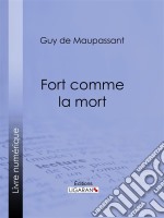 Fort comme la mort. E-book. Formato EPUB ebook