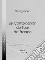 Le Compagnon du Tour de France. E-book. Formato EPUB ebook