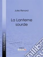 La Lanterne sourde. E-book. Formato EPUB ebook