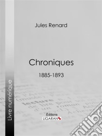 Chroniques 1885-1893. E-book. Formato EPUB ebook di Ligaran