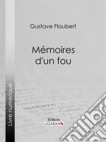 Mémoires d&apos;un fou. E-book. Formato EPUB ebook