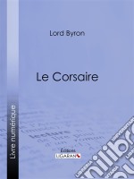 Le Corsaire. E-book. Formato EPUB ebook