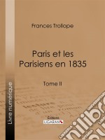 Paris et les Parisiens en 1835Tome II. E-book. Formato EPUB ebook