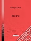 Isidora. E-book. Formato EPUB ebook