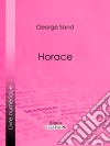 Horace. E-book. Formato EPUB ebook