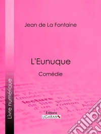 L'EunuqueComédie. E-book. Formato EPUB ebook