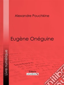 Eugène Onéguine. E-book. Formato EPUB ebook di Ligaran