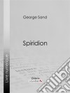 Spiridion. E-book. Formato EPUB ebook