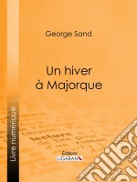 Un hiver à Majorque. E-book. Formato EPUB ebook