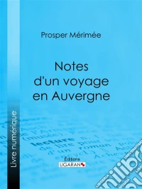 Notes d'un voyage en Auvergne. E-book. Formato EPUB ebook