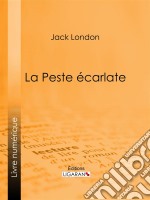 La Peste écarlate. E-book. Formato EPUB ebook