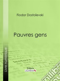 Pauvres gens. E-book. Formato EPUB ebook di Ligaran