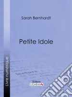 Petite Idole. E-book. Formato EPUB ebook