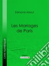 Les Mariages de Paris. E-book. Formato EPUB ebook